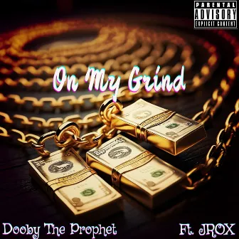 On My Grind by Dooby the Prophet