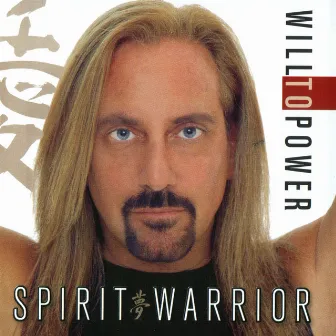 Spirit Warrior by Will To Power