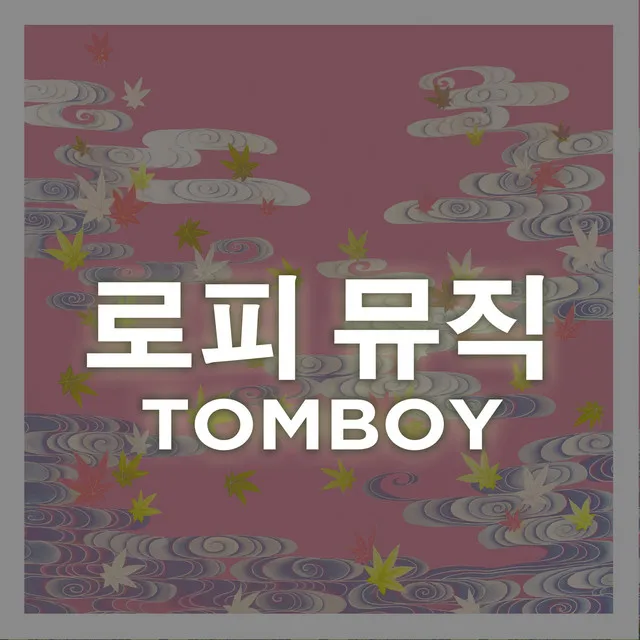 TOMBOY (lofi edit)