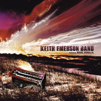 Keith Emerson Band (feat. Marc Bonilla) by Keith Emerson Band