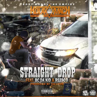 Straight Drop by Kola Mack