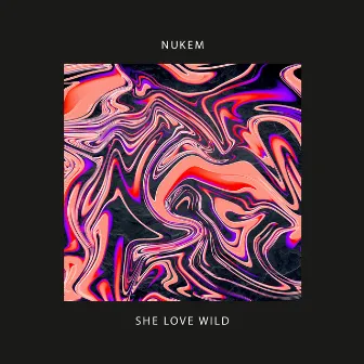 She Love Wild by Nukem