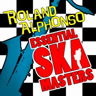 Essential Ska Masters by Roland Alphonso