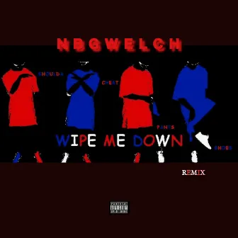 WIPE ME DOWN GMIX by NBGWELCH