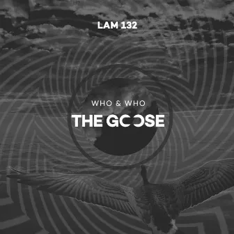 The Goose by Who & Who