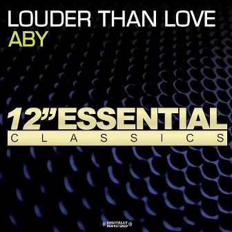 Louder Than Love by Aby