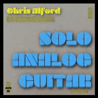 Solo Analog Guitar by Chris Alford