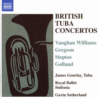 British Tuba Concertos by Royal Ballet Sinfonia