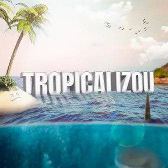 Tropicalizou (Minitape) by Roxha