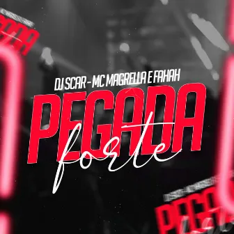 Pegada Forte by MC Magrella