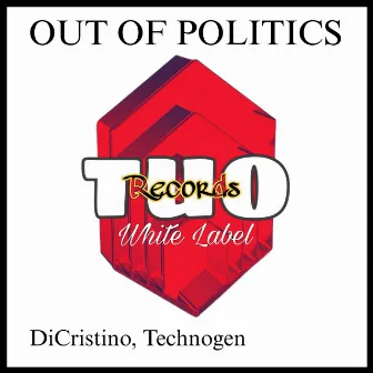 Out Of Politics by Technogen