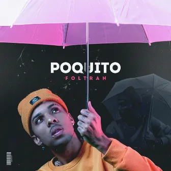 Poquito by Foltran