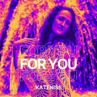 For You by KateNiss