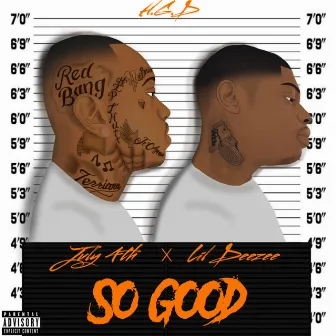 So Good by Lil DeeZee