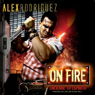 On Fire by Alex Rodriguez