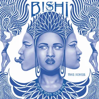 Never Seen Your Face (Remixes) by Bishi