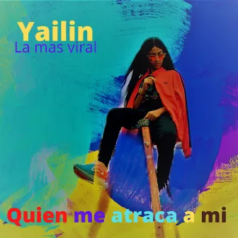 Quien Me Atraca a Mi by Yailin la Mas Viral