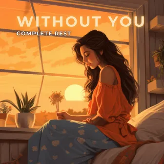 Without You by Complete Rest