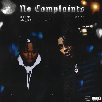 No Complaints by Shemmy