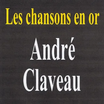 Les Chansons En Or by André Claveau