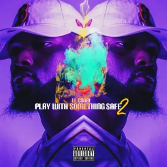 Play With Something Safe 2 by LL Coogi