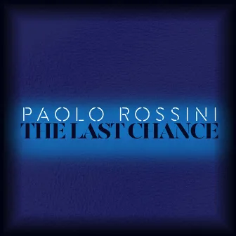 The Last Chance by Paolo Rossini