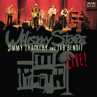 Whiskey Store Live by Jimmy Thackery