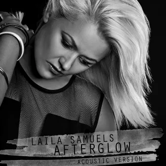 Afterglow (Acoustic Version) by Laila Samuels