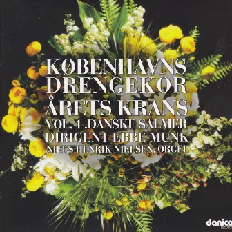 Årets Krans Vol. 1 Danske Salmer - Garland of the Year - Danish Hymns by Københavns Drengekor