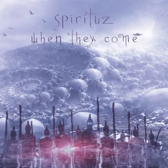 When They Come by Spirituz