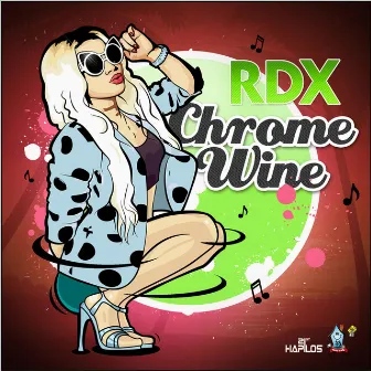 Chrome Wine - Single by RDX