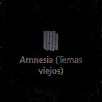 Amnesia (Temas antiguos) by Noxu