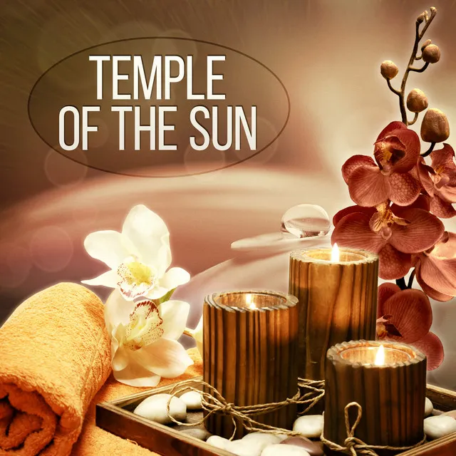 Templo del Sol - Música SPA para Masaje y Relajación Ejercicios, Relaje Su Cuerpo y Su Alma Usando Aromaterapia, Sonidos de la Naturaleza, Reiki, Yoga y Ayurveda Música se Calmara. Wellness y SPA, Musica de Meditacion