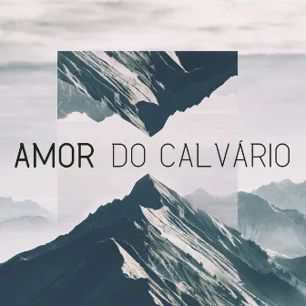 Amor do Calvário by Zoe Lilly