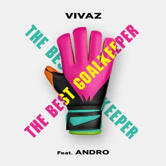 The Best Goalkeeper by Vivaz