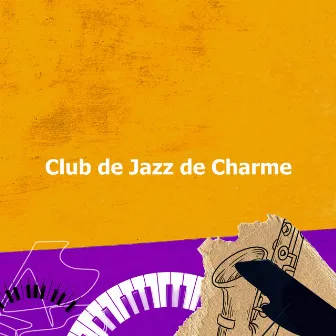 Club de Jazz de Charme by Musique Jazz Détente Club