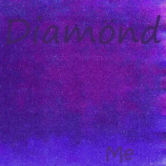 Me by Diamönd