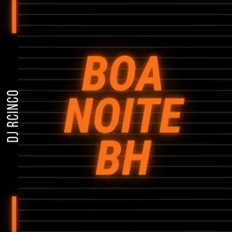 Boa Noite Bh by DJ RCINCO