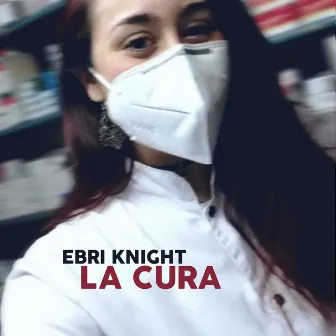 La Cura by EBRI KNIGHT