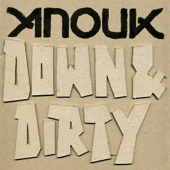 Down & Dirty by Anouk