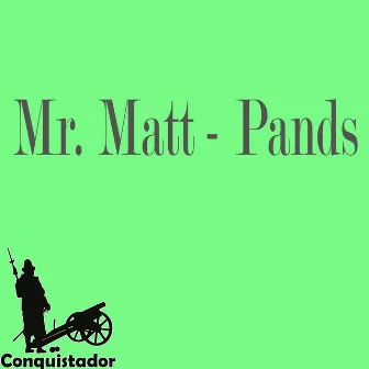 Pands by Mr. Matt