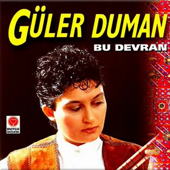 Bu Devran by Güler Duman