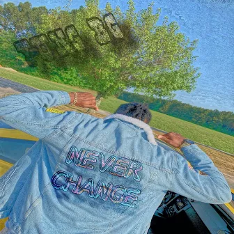 Never Change by Yung Bg