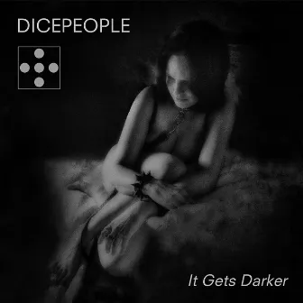 It Gets Darker by Dicepeople