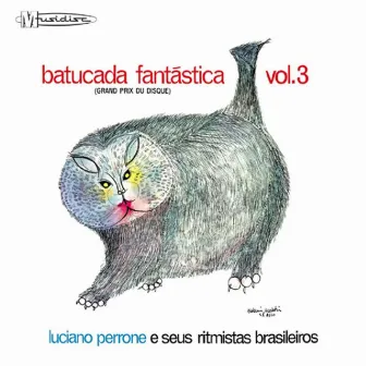 Batucada Fantastica, Vol. 3 by Luciano Perrone