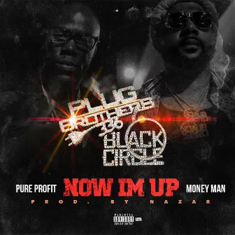 Now I'm Up (feat. Money Man) by Pure Profit