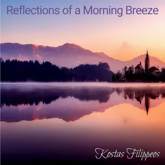 Reflections of a Morning Breeze by Kostas Filippeos