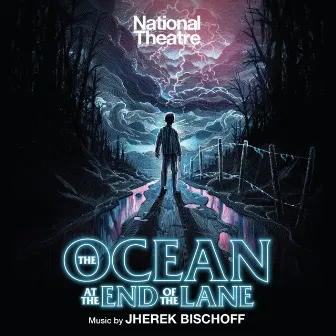 The Ocean at the End of the Lane (Music from the National Theatre Production) by Jherek Bischoff