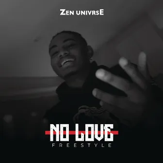 No Love by Zen Univrse