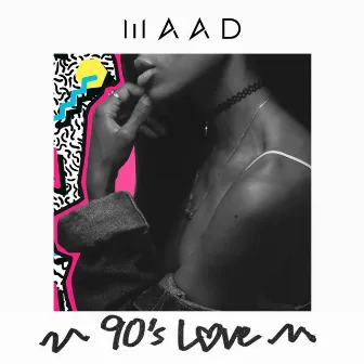 90's Love by MAAD